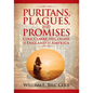 Puritans, Plagues, and Promises: Cole, Clarke, and Collier in England to America - Paperback