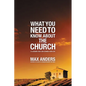 What You Need to Know about the Church: 12 Lessons That Can Change Your Life - Paperback