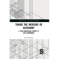 Taking the Measure of Autonomy: A Four-Dimensional Theory of Self-Governance - Paperback