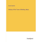 History of the Town of Berkley, Mass. - Paperback