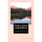 The Long Goodbye: Lewy Body Dementia - Alzheimer's First Cousin - Paperback