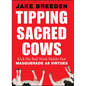 Tipping Sacred Cows - Hardcover
