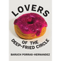 Lovers of the Deep-Fried Circle - Paperback