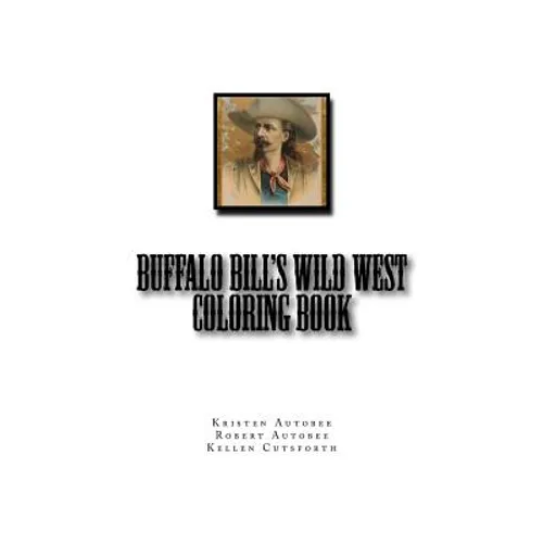 Buffalo Bill's Wild West Coloring Book - Paperback