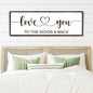 Love You To The Moon And Back Sign II