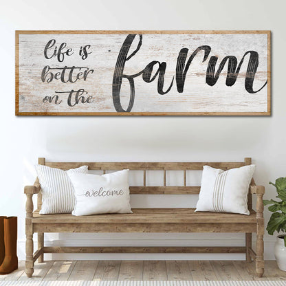 Life Is Better On The Farm Sign VII