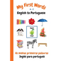 My First Words A - Z English to Portuguese: Bilingual Learning Made Fun and Easy with Words and Pictures - Paperback