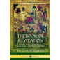 The Book of Revelation: A Study of the Last Prophetic Book of New Testament Scripture - Paperback