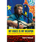 My Voice Is My Weapon: Music, Nationalism, and the Poetics of Palestinian Resistance - Paperback