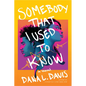 Somebody That I Used to Know - Hardcover