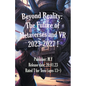 Beyond Reality: The Future of Metaverses and VR 2023-2027 ! - Paperback