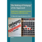 The Making of Pedagogy of the Oppressed: Paulo Freire's Approach to Literacy, Training and Adult Education - Paperback