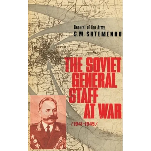 The Soviet General Staff at War: 1941-1945 - Paperback