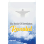 The Book Of Revelation Revealed - Hardcover