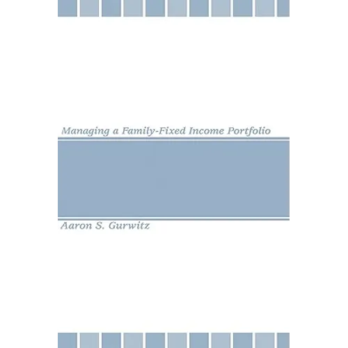 Managing a Family-Fixed Income Portfolio - Hardcover