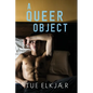 A Queer Object - Paperback