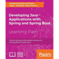 Developing Java Applications with Spring and Spring Boot: Practical Spring and Spring Boot solutions for building effective applications - Paperback