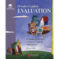 A Funder's Guide to Evaluation: Leveraging Evaluation to Improve Nonprofit Effectiveness - Paperback