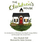The Children's House: An introduction to Montessori learning for young children and the people who care for them - Paperback