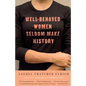 Well-Behaved Women Seldom Make History - Paperback