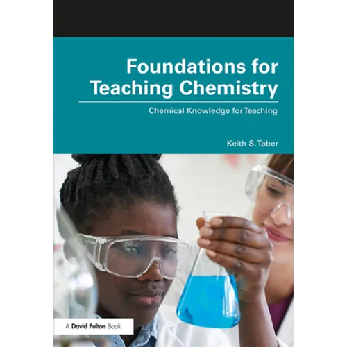 Foundations for Teaching Chemistry: Chemical Knowledge for Teaching - Paperback
