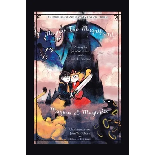 Magnus the Magnificent: An English/Spanish Story for Children - Paperback