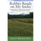 Rubber Bands on My Socks: The Reflections of a Sharecropper's Daughter - Family, Poverty, Potential and Progress - Paperback