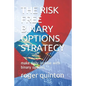 The Risk Free Binary Options Strategy: make daily income with binary options - Paperback