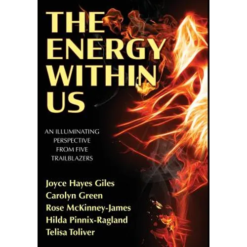The Energy Within Us: An Illuminating Perspective from Five Trailblazers - Hardcover