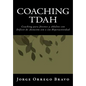 Coaching TDAH: Coaching para Jóvenes y Adultos con Déficit de Atención con o sin Hiperactividad - Paperback