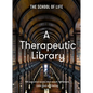 A Therapeutic Library: 100 Essential Books That Teach Fulfilment, Calm and Well-Being - Hardcover