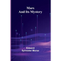 Mars and Its Mystery - Paperback