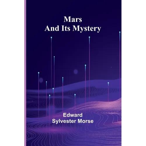 Mars and Its Mystery - Paperback