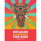Detailed Coloring Books For Kids: Elephants: Advanced Coloring Pages for Teenagers, Tweens, Older Kids, Boys & Girls, Detailed Zendoodle Animal Design - Paperback