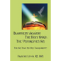 Blasphemy Against the Holy Spirit: The Unforgiven Sin: The Sin That No One Talks About! - Paperback