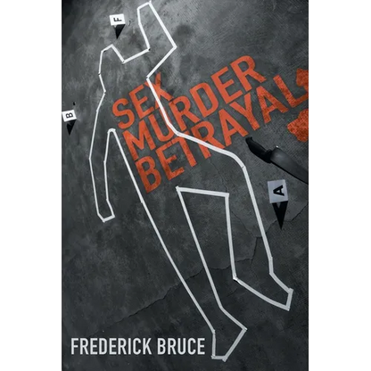 Sex, Murder, Betrayal: Revised - Paperback