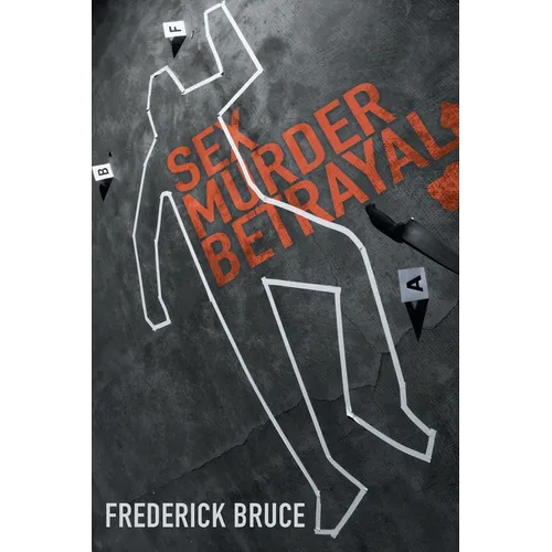 Sex, Murder, Betrayal: Revised - Paperback