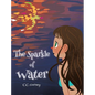 The Sparkle of Water - Hardcover