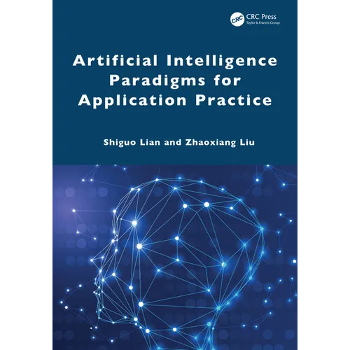 Artificial Intelligence Paradigms for Application Practice - Hardcover