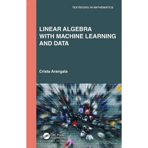 Linear Algebra with Machine Learning and Data - Hardcover