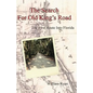 The Search For Old King's Road: The First Route Into Florida - Paperback