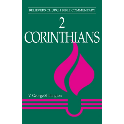 2 Corinthians: Believers Church Bible Commentary - Paperback