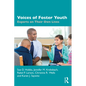Voices of Foster Youth: Experts on Their Own Lives - Paperback