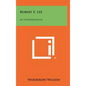 Robert E. Lee: An Interpretation - Hardcover