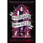 The Forsaken and the Fated: The Hollow and the Haunted Duology - Paperback