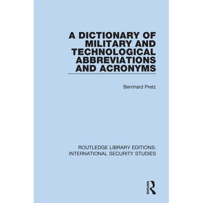 A Dictionary of Military and Technological Abbreviations and Acronyms - Paperback