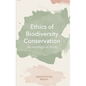 Ethics of Biodiversity Conservation: An Ecological Study - Hardcover