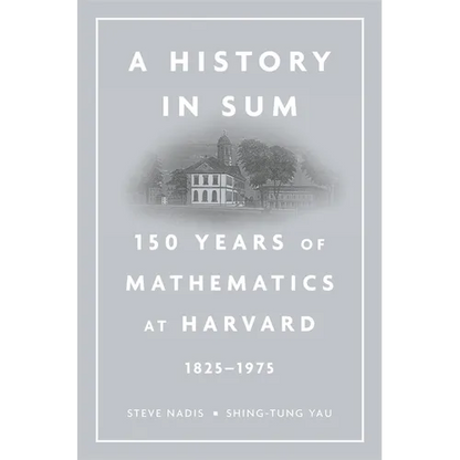 History in Sum: 150 Years of Mathematics at Harvard (1825-1975) - Hardcover