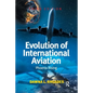 Evolution of International Aviation: Phoenix Rising - Paperback