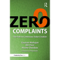 Zero Complaints: The Path to Continuous Value Creation - Paperback